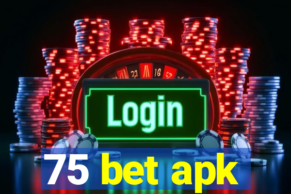 75 bet apk